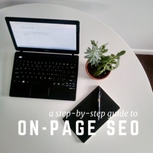 A Step By Step Guide to On-Page SEO
